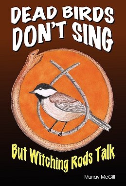 【预售】Dead Birds Don't Sing But Witching Rods Talk