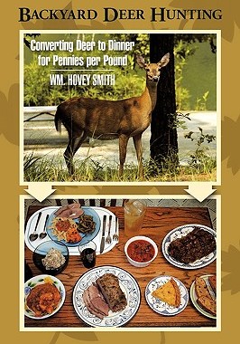 【预售】Backyard Deer Hunting: Converting Deer to Dinner for
