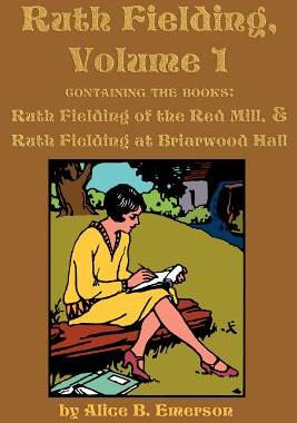 【预售】Ruth Fielding, Volume 1: ...of the Red Mill & ...at