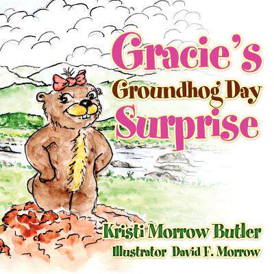【预售】Gracie's Groundhog Day Surprise