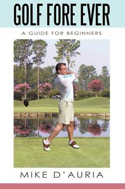 【预售】Golf Fore Ever: A Guide for Beginners