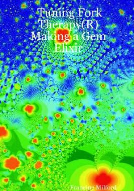【预售】Tuning Fork Therapy(r): Making a Gem Elixir