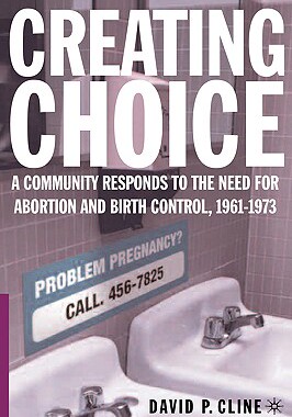 【预售】Creating Choice: A Community Responds to the Need