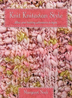 【预售】Knit Knitavian Style: Allow Your Knitting Adventures