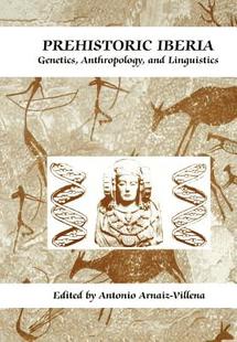 预售 Anthropology Prehistoric Genetics and Iberia
