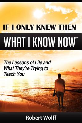 【预售】If I Only Knew Then What I Know Now--The Lessons of