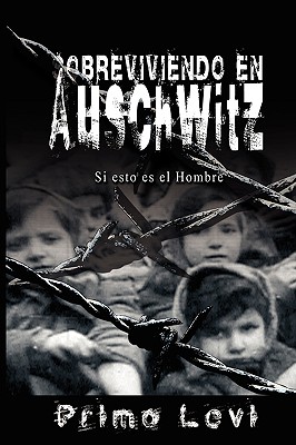 【预售】Sobreviviendo En Auschwitz - Si Esto Es El Hombre / 书籍/杂志/报纸 原版其它 原图主图