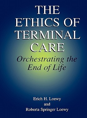 【预售】The Ethics of Terminal Care: Orchestrating the End