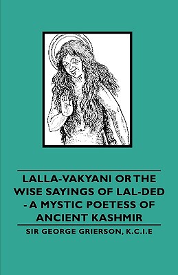 【预售】Lalla-Vakyani or the Wise Sayings of Lal-Ded - A