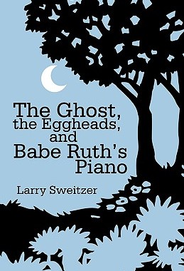 【预售】The Ghost, the Eggheads, and Babe Ruth's Piano