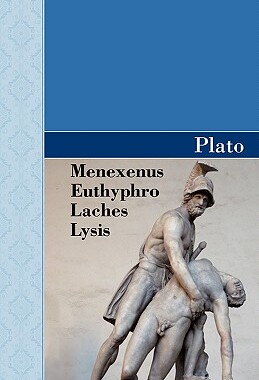 【预售】Menexenus, Euthyphro, Laches and Lysis Dialogues of