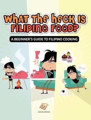 【预售】What the Heck Is Filipino Food? a Beginner's Guide