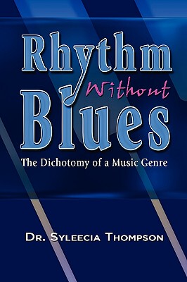 【预售】Rhythm Without Blues: The Dichotomy of a Music