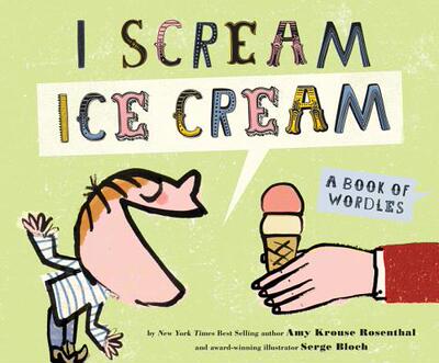 【预售】I Scream, Ice Cream!: A Book of Wordles