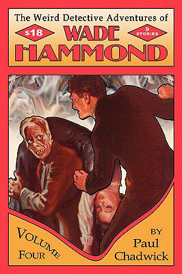 【预售】The Weird Detective Adventures of Wade Hammond: Vol.