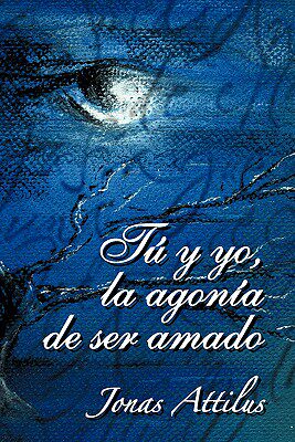 【预售】Ti y Yo, la Agonia de Ser Amado