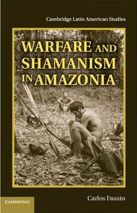 预售 Warfare Shamanism Amazonia and