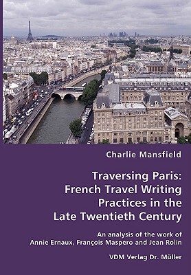 【预售】Traversing Paris: French Travel Writing Practices in