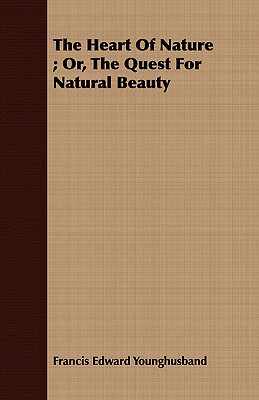 【预售】The Heart of Nature; Or, the Quest for Natural
