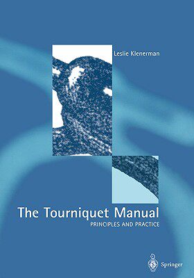 【预售】The Tourniquet Manual - Principles and Practice