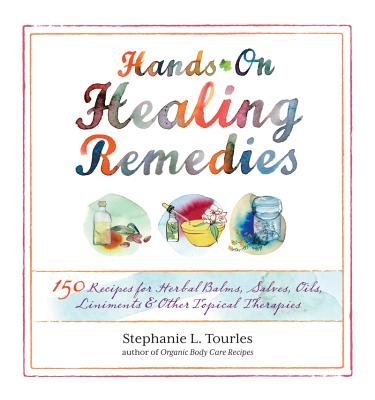 【预售】Hands-On Healing Remedies: 150 Recipes for Herbal