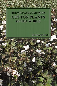 【预售】The Wild and Cultivated Cotton Plants of the World