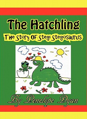 【预售】The Hatchling, the Story of Stegi Stegosaurus