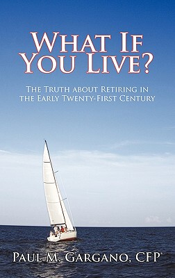【预售】What If You Live?: The Truth about Retiring in the
