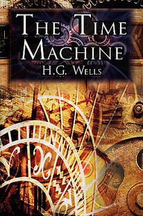 【预售】The Time Machine: H.G. Wells' Groundbreaking Time