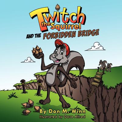 【预售】Twitch the Squirrel and the Forbidden Bridge: A