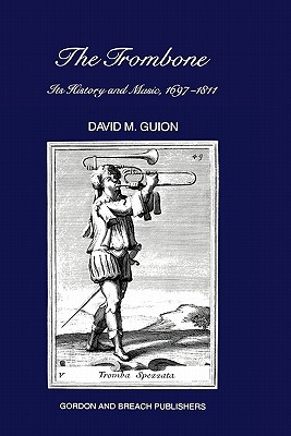 【预售】Trombone: Its History and Music, 1697-1811