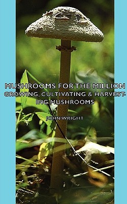 【预售】Mushrooms for the Million - Growing, Cultivating