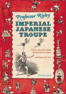 【预售】Professor Risley and the Imperial Japanese Troupe: