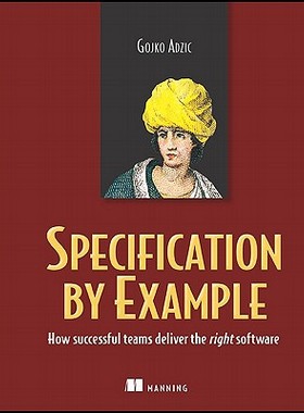 【预售】Specification by Example: How Successful Teams