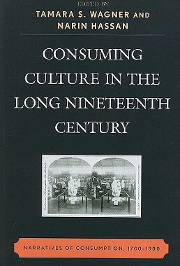 【预售】Consuming Culture in the Long Nineteenth Century: