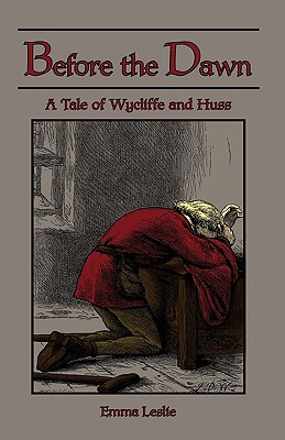 【预售】Before the Dawn: A Tale of Wycliffe and Huss