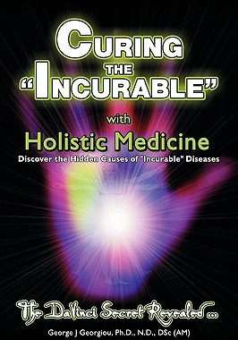 【预售】Curing the Incurable with Holistic Medicine: The