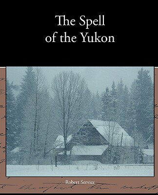 【预售】The Spell of the Yukon
