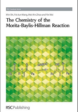 【预售】The Chemistry of the Morita-Baylis-Hillman Reaction