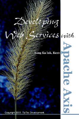 【预售】Developing Web Services with Apache Axis