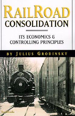 【预售】Reailroad Consolidation: Its Economics & Controlling