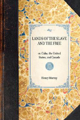 【预售】Lands of the Slave and the Free: Or, Cuba, the