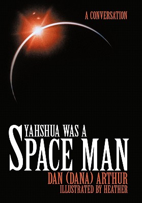 【预售】Yahshua Was a Space Man: A Conversation