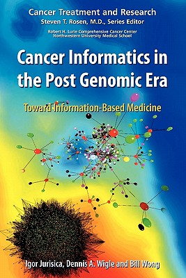 【预售】Cancer Informatics in the Post Genomic Era: Toward 书籍/杂志/报纸 原版其它 原图主图