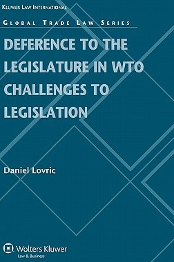 【预售】Deference to the Legislature in WTO Challenges to