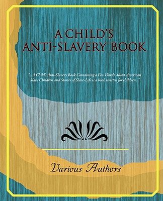 【预售】A Child's Anti-Slavery Book