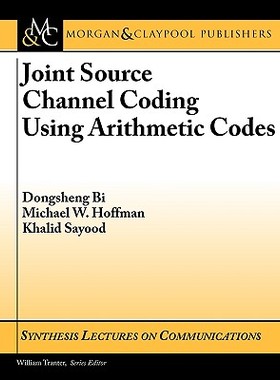【预售】Joint Source Channel Coding Using Arithmetic Codes