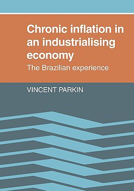 【预售】Chronic Inflation in an Industrializing Economy: The