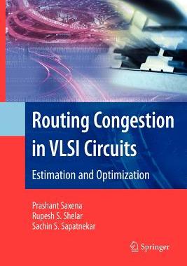 【预售】Routing Congestion in VLSI Circuits: Estimation and