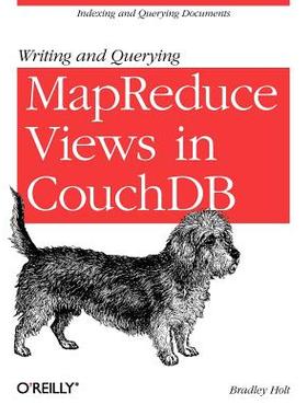 【预售】Writing and Querying Mapreduce Views in Couchdb